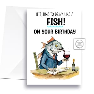 Divertente biglietto d'auguri con barzelletta sui pesci - Buon compleanno - È ora di bere come un pesce!