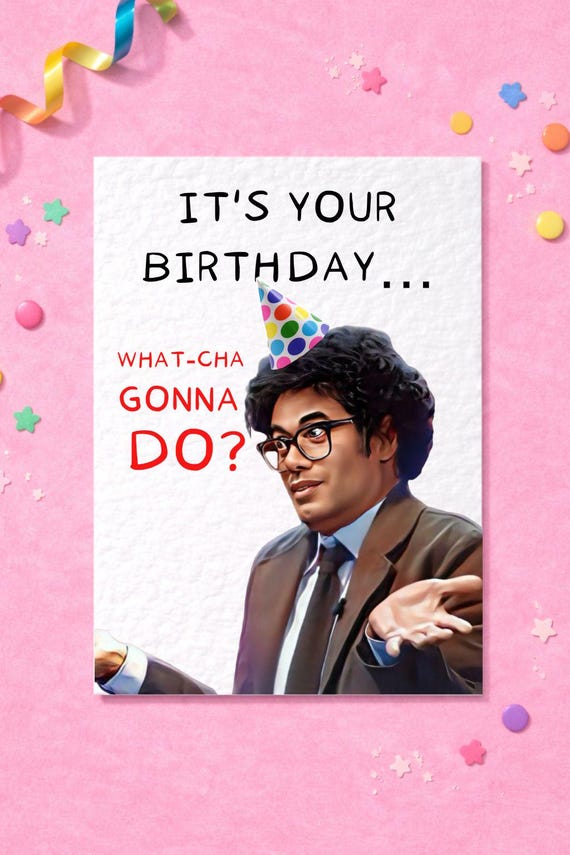 Richard Ayoade- Bob Mortimer - Greeting Card - Watcha Gonna Do? Birthday Card - Funny Comedian