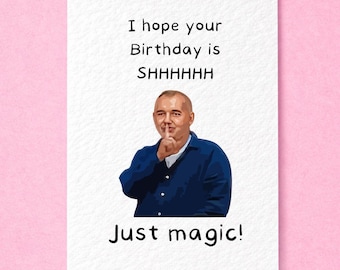 Lustige Bob mortimer Geburtstagskarte, ich hoffe, Ihr Geburtstag ist Magie, lustiger Komiker