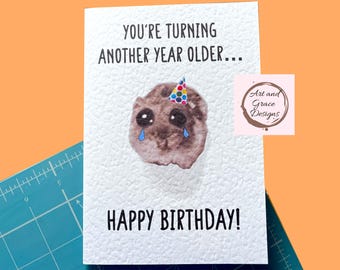 Sad Hamster Viral Meme Carte de voeux - Joyeux anniversaire - Vous avez un an de plus... - Carte humoristique - Funny Meme