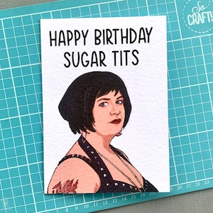 Nessa-wenskaart - Happy Birthday Sugar Tits - humoristisch - Gavin en Stacey