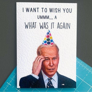 Joe Biden Birthday Greeting Card - Funny Politician Card- American President