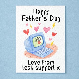 Op de afbeelding: Een Vaderdagkaart met een blauwe computerillustratie, harten en bliksemschichten. De kaart zegt "Happy Father's Day" en "Love from tech support x."