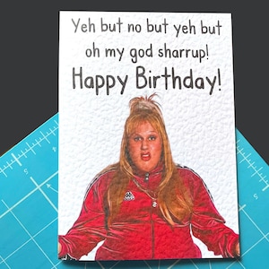 Little Britain - Vicky Pollard - grappige kaart - grappige Britse comedyshow - beroemde acteur - Ye But No But Ye But