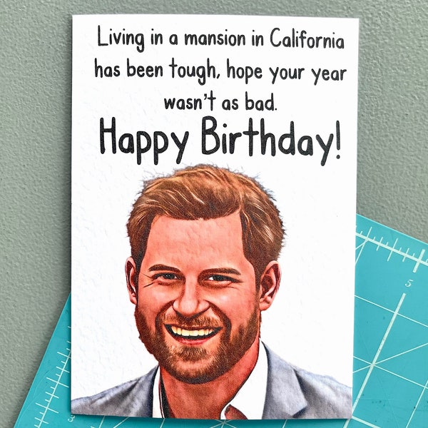 Prince Harry Birthday Greeting Card - Funny Royal Family Card-  Meghan Markle - Royal Family Drama - Rude Card