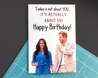 Prince Harry and Meghan Birthday Greeting Card - Funny Royal Family Card-  Meghan Markle - Royal Family Drama - Rude Card - Privacy Tour