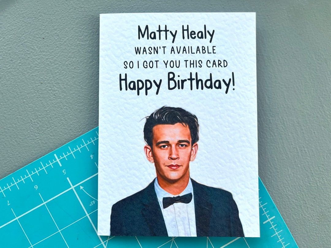 Matty Healy Birthday Greeting Card Happy Birthday 1965 - Etsy UK