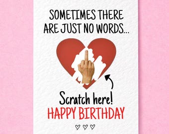 Funny Middle Finger Birthday Surprise Scratch Greeting Card, Cheeky Gift Reveal, Rude Gift, Sometimes There Are Just No Words