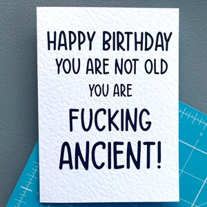 Carte d'anniversaire humoristique - Vous n'êtes pas vieux, vous baisez une ancienne - Carte de voeux amusante