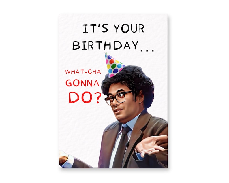 K&ouml;nnte beinhalten: Eine Geburtstagskarte mit dem Text "IT'S YOUR BIRTHDAY... WHAT-CHA GONNA DO?" zeigt einen Mann mit Partyhut und Brille. Der Mann tr&auml;gt einen braunen Anzug, ein blaues Hemd und eine schwarze Krawatte.