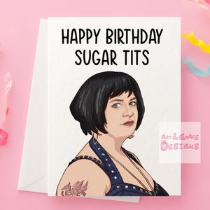 Nessa Greeting Card - Happy Birthday Sugar Tits - Humorous - Gavin and Stacey