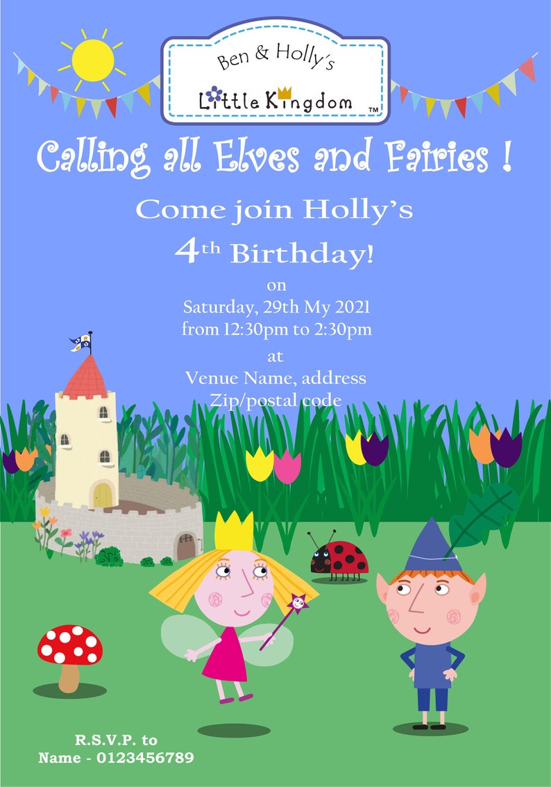 May include: A birthday invitation for a 4th birthday party featuring Holly and Ben from the cartoon show Ben & Holly's Little Kingdom. The invitation is decorated with a castle, flowers, and a ladybug. The text on the invitation reads "Calling all Elves and Fairies! Come join Holly's 4th Birthday! on Saturday, 29th My 2021 from 12:30pm to 2:30pm at Venue Name, address Zip/postal code R.S.V.P. to Name - 0123456789"