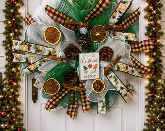 Christmas Wreath, Cinnamon Sticks, Pinecones, Oranges, it smells like Christmas