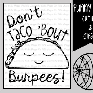 Nicht Taco 'Bout Burpees! Lustige SVG, PNG, JPG