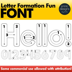May include: Black and white printable worksheet with numbered lines to trace the letters of the word "Hello!" and the numbers 0 through 9. The text "Letter Formation Fun FONT" is at the top of the page. The text "Some commercial use allowed with attribution!" is at the bottom of the page.