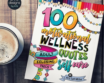 100 Motivational Wellness Quotes Adult Coloring Pages for Self Care