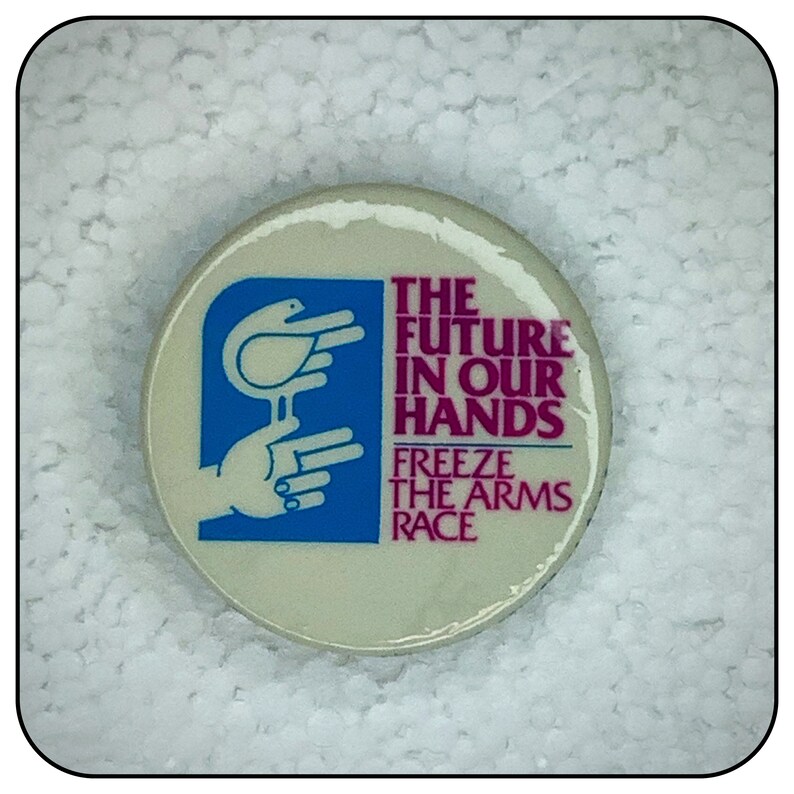 Vintage the Future in Our Hands-freeze the Arms Race Pinback/button ...