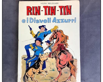 Vintage Italian Language Hardcover Book Rin-Tin-Tin ei Diavoli Azzurri", Rin-Tin-Tin and the Blue Devils 1977 Classic Hero Dog Story Book