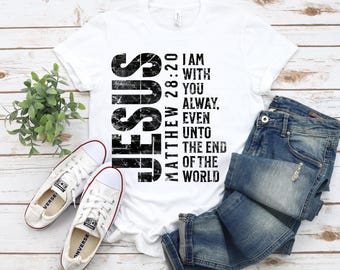 Jesus Matthew 28:20 Bible Verse SVG | Distressed Christian Apparel (Digital Download)