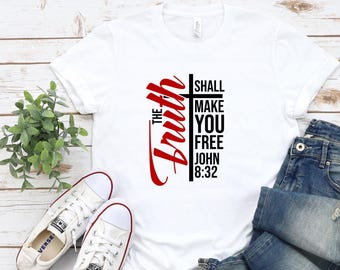 The Truth Shall Make You Free Christian TShirt design PNG for DTF Transfers (Digital Download)
