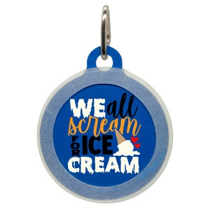 We All Scream for Ice Cream Lightweight Pet Tag, Summer Dog Tags, Engraved Cat Tag, Cute Dog Tag, Food Pet Tag, Gifts for Dogs Cats