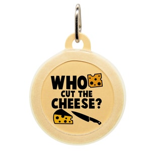 Funny Who Cut The Cheese Pet ID Tag - Custom Engraved Name Tag for Dogs & Cats - Cute Cheese Design Collar Tag for Puppies and Kittens