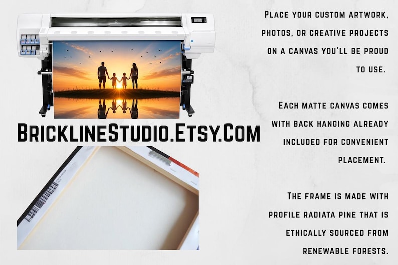 May include: A white large-format printer producing a canvas print of a family silhouette at sunset, alongside a close-up of a wooden canvas frame corner. Text reads: BRICKLINESTUDIO.ETSY.COM, Place your custom artwork, photos, or creative projects.