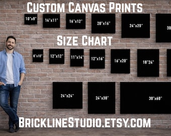 May include: A custom canvas print size chart displayed on a brick wall, featuring black rectangular placeholders with white text dimensions in inches ranging from 10x8 to 30x60. The text reads CUSTOM CANVAS PRINTS, SIZE CHART, and BRICKLINESTUDIO.ETSY.COM.
