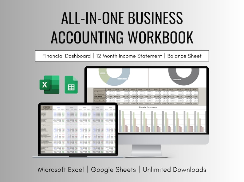 May include: An image of an "ALL-IN-ONE BUSINESS ACCOUNTING WORKBOOK" with financial dashboards and statements. The image includes a laptop and a desktop computer displaying spreadsheets, along with Microsoft Excel and Google Sheets icons. The text includes "Financial Dashboard | 12 Month Income Statement | Balance Sheet".