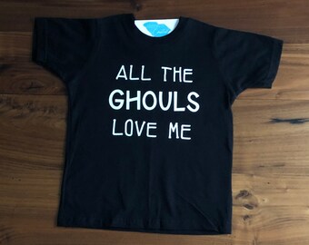 All The Ghouls Love Me- Ghost- Halloween- Ghoul- Halloween Shirt- Kids Shirt- Fall