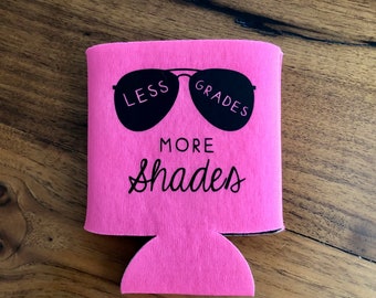 Less Grades More Shades Can Holder- Teacher Can Holder- Beverage Holder- Summer - Teacher