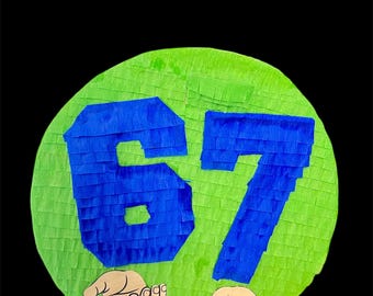 Custom 6 7 pinata 18”