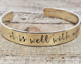 It is well with my soul Bracelet Cuff - Personalized Jewelry- Custom Jewelry - Gift Ideas - Personalized Gifts - Stamped Accessories