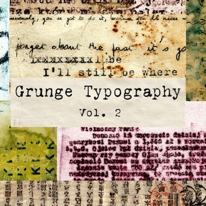 May include: A collage of vintage paper textures with grunge typography. The text reads "Grunge Typography Vol. 2".
