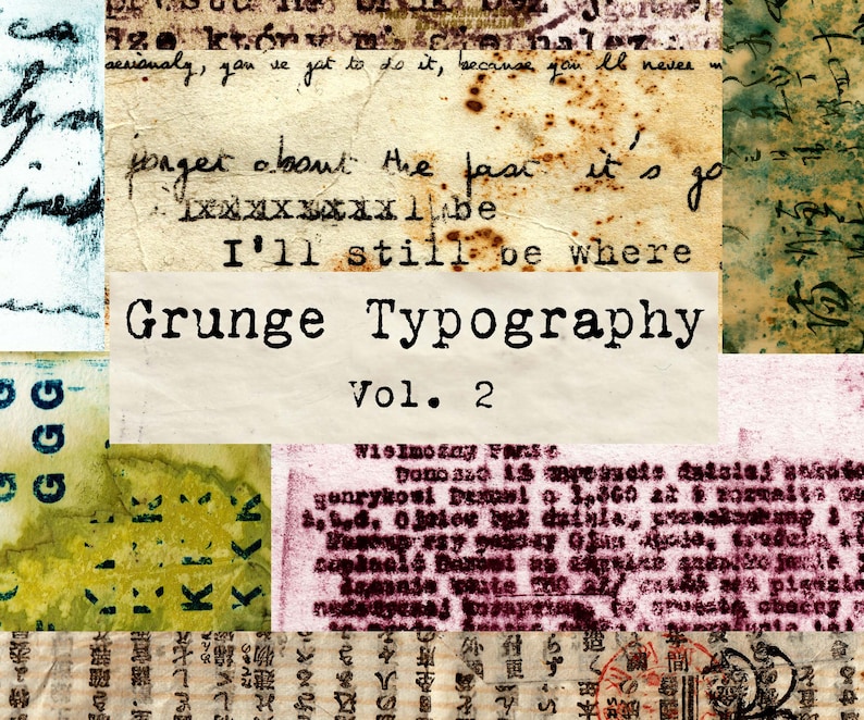 May include: A collage of vintage paper textures with grunge typography. The text reads "Grunge Typography Vol. 2".