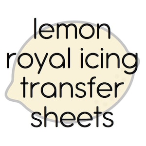 Lemon Royal Icing Transfer Sheets, INSTANT DOWNLOAD