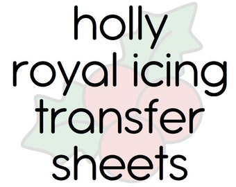 Holly Royal Icing Transfer Sheets, INSTANT DOWNLOAD