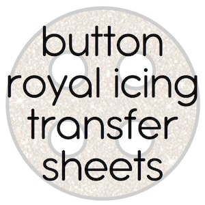 Może przedstawiać: Biały guzik z błyszczącą powierzchnią i czarnym tekstem, który brzmi "button royal icing transfer sheets".