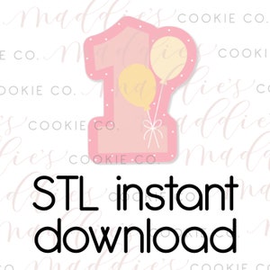 May include: Pink number one cookie cutter with two yellow balloons. STL instant download.