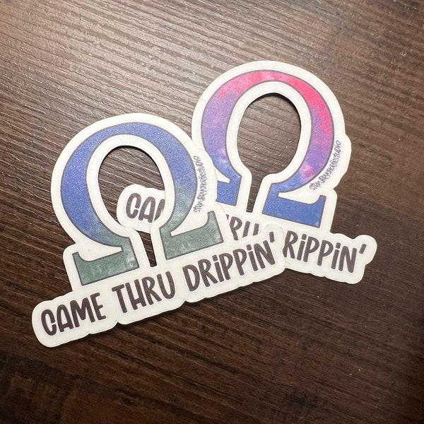 Came Thru Drippin’ Omega Pride Fanfic Sticker