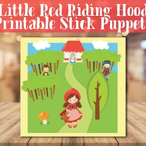 May include: Printable stick puppets for a Little Red Riding Hood play. The set includes Red Riding Hood, the wolf, the grandmother, and a woodcutter. The puppets are on a background with a house, trees, and a path.