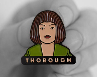 Thorough - Maude Big Lebowski inspired enamel pin Coen Bros