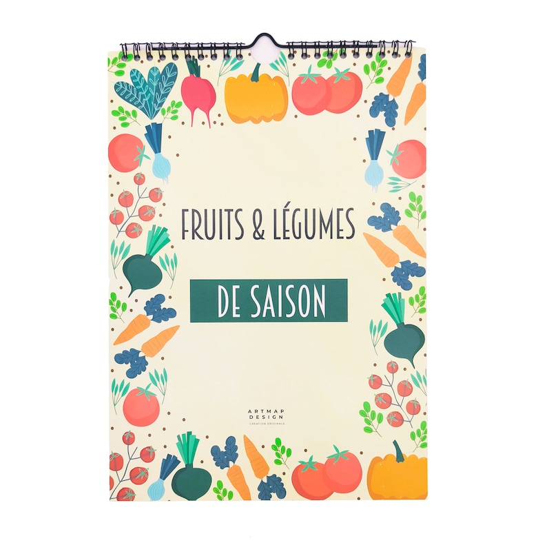 May include: A spiral-bound calendar featuring a beige background with a border of illustrated fruits and vegetables. The text "FRUITS & L&Eacute;GUMES DE SAISON" is displayed in the center, with the words "ARTHAP DESIGN" at the bottom.