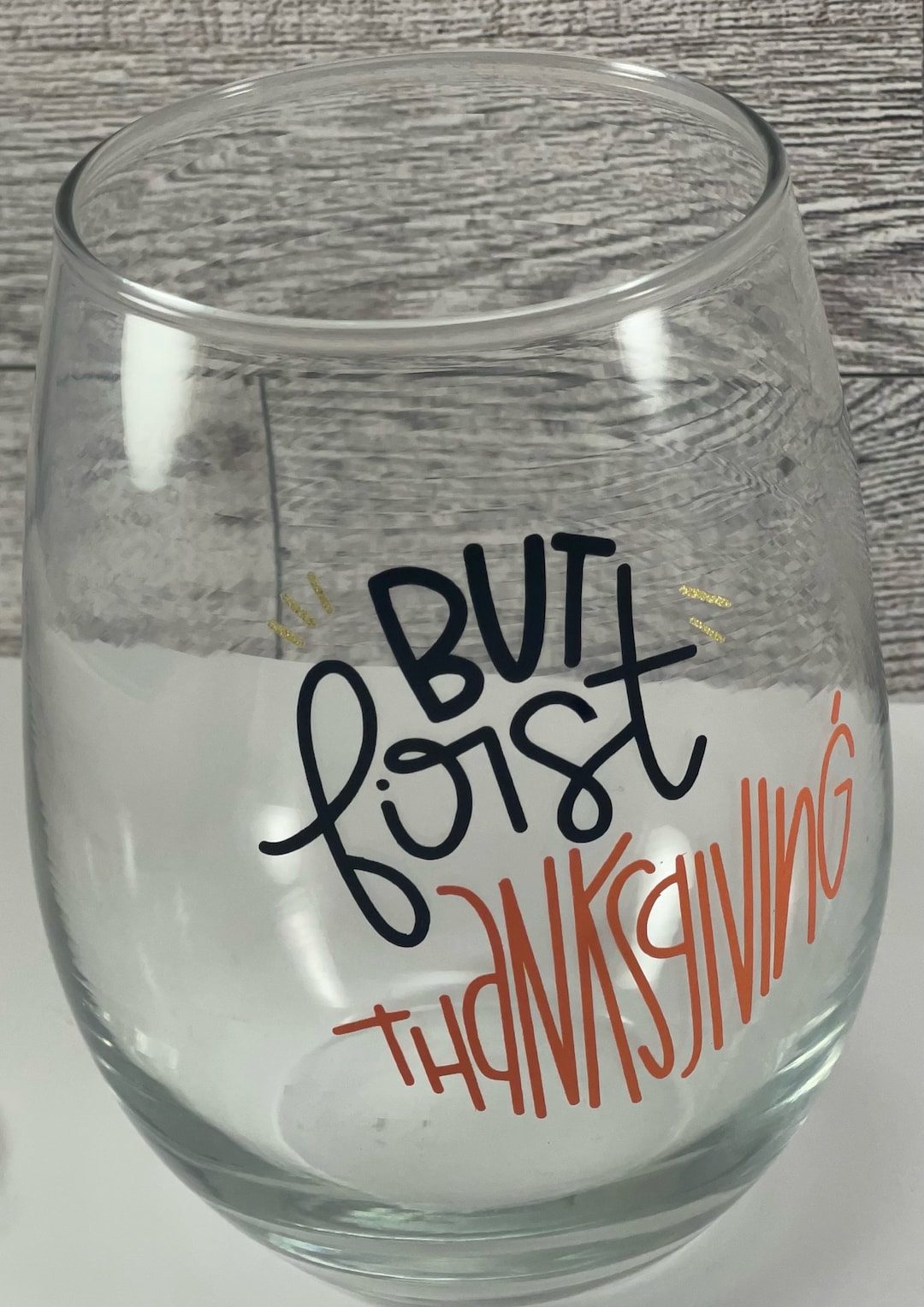BUT FIRST THANKSGIVING Wine Glass Etsy