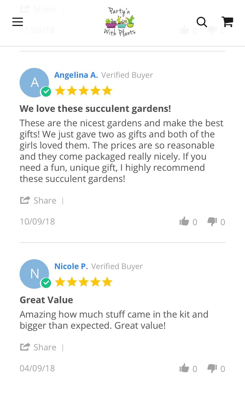 May include: Two customer reviews for a succulent garden kit. The first review is from Angelina A. and is titled "We love these succulent gardens!" The review is five stars and says "These are the nicest gardens and make the best gifts! We just gave two as gifts and both of the girls loved them. The prices are so reasonable and they come packaged really nicely. If you need a fun, unique gift, I highly recommend these succulent gardens!" The second review is from Nicole P. and is titled "Great Value" The review is five stars and says "Amazing how much stuff came in the kit and bigger than expected. Great value!"