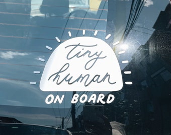 Tiny Human on Board Car Decal, Vinyl Car Sticker, Minimal Sunshine Calligraphy
