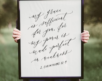 2 Corinthians 12:9 My grace is sufficient for you, 8x10, 9x12, 11x14, 18x24, 20x30, 24x36, Printable Digital Calligraphy Scripture, Templett