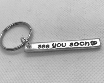 See You Soon Hand Stamped Keychain | Long Distance Relationship | Couples Living Apart | Going Away Gift | College Student | Best Friend