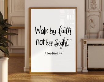 2 Corinthians 5:7 Walk by Faith | Christian Wall Art | Scripture Digital Download