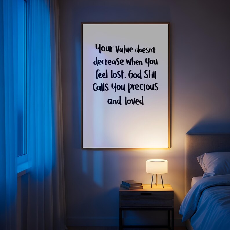 Your Value Doesn't Decrease When You Feel Lost | God Calls You Precious Faith Art image 6
